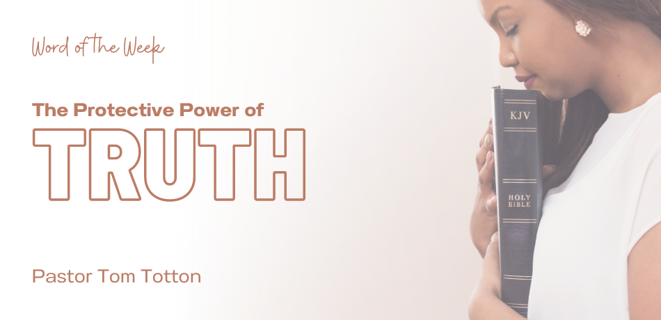 The Protective Power of Truth