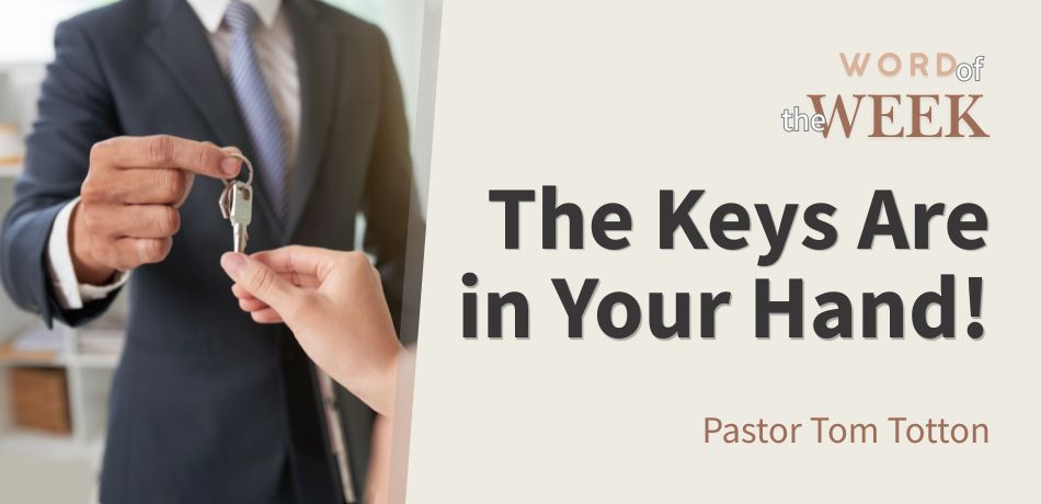WOW Post: The Keys are in Your Hand!