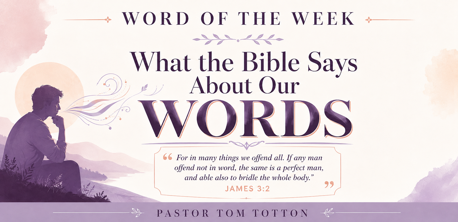 What the Bible says about our words