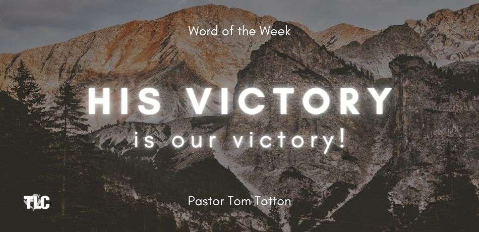His Victory is Our Victory