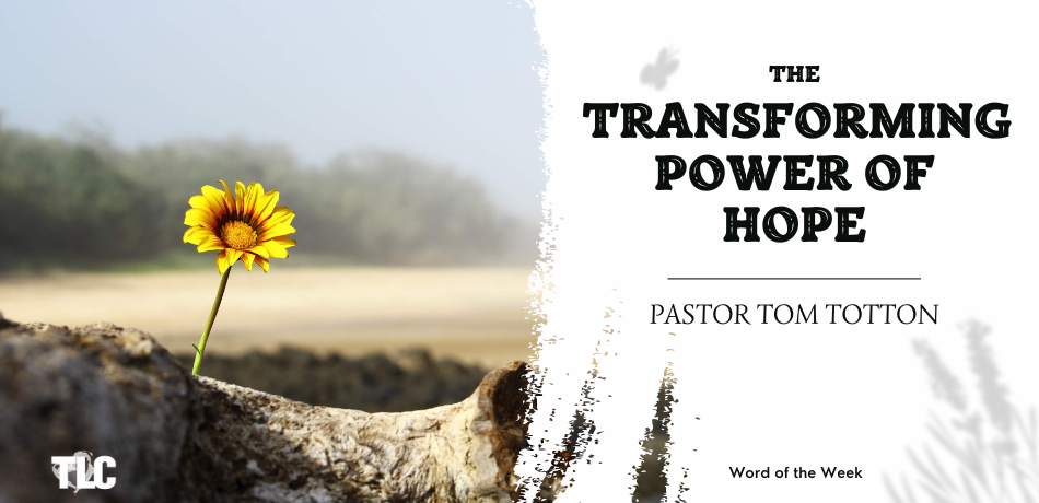 The Transforming Power of Hope