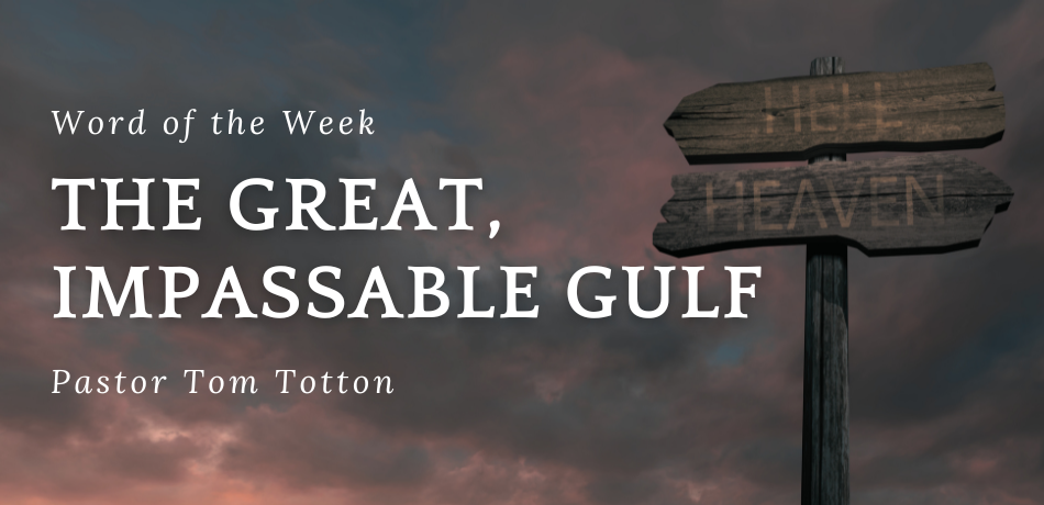 The Great, Impassable Gulf