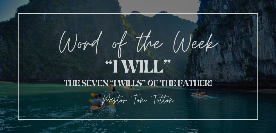 The Seven “I Wills” of the Father