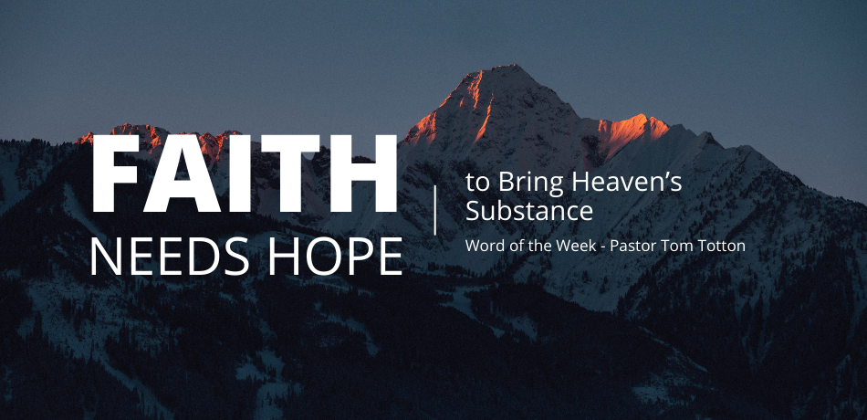 Faith Needs Hope to Bring Heaven’s Substance