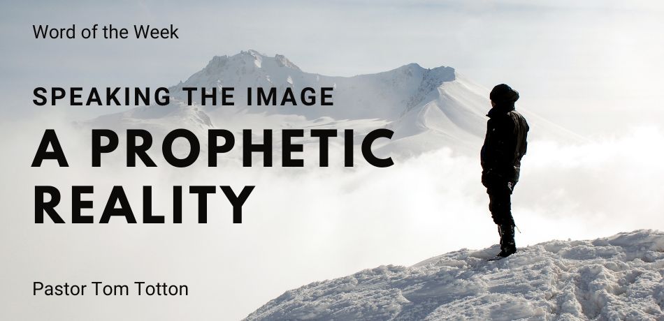 Speaking the Image – A Prophetic Reality