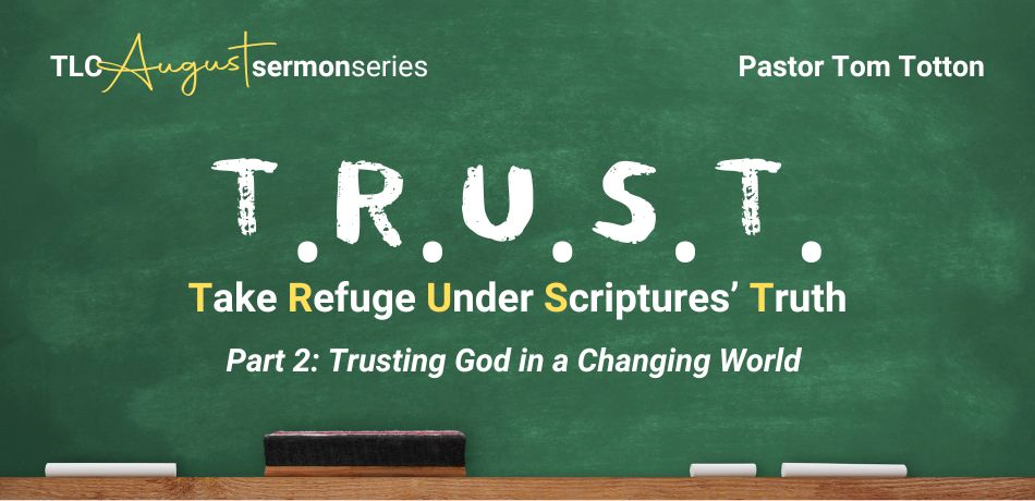 Part 2: Trusting God in a Changing World (Audio)