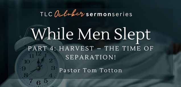 Part 4: Harvest – The Time of Separation (Video)