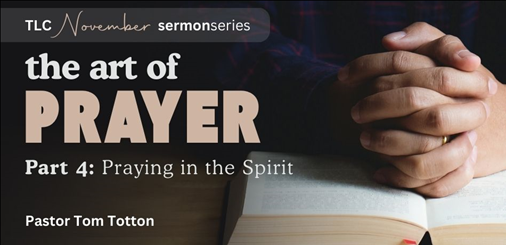 Part 4: Praying in the Spirit (Video)