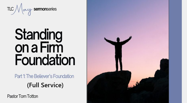 Part 1: The Believer’s Foundation (Full Service)