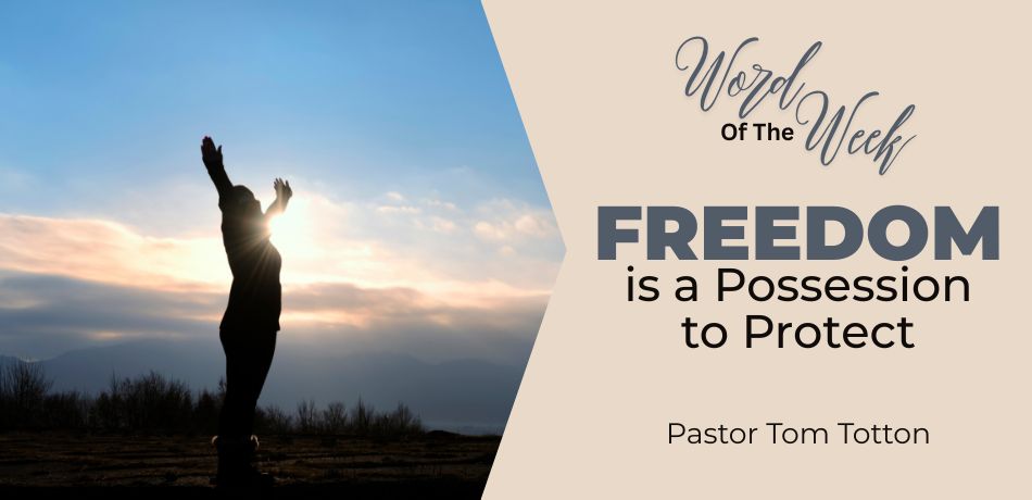 Freedom is a Possession to Protect