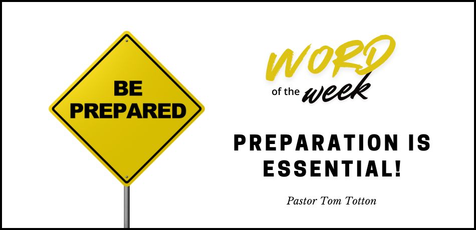Preparation is Essential!