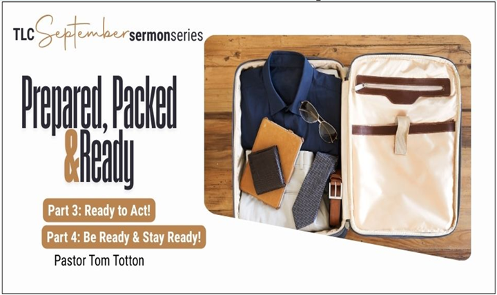 Part 3 & 4: Ready to Act! – Be Ready & Stay Ready! (Video)
