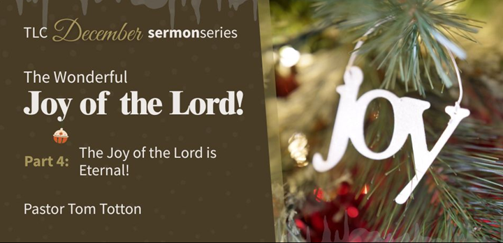Part 4: The Joy of the Lord is Eternal! (Video)