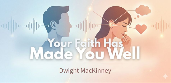 Your Faith Has Made You Well (Video)