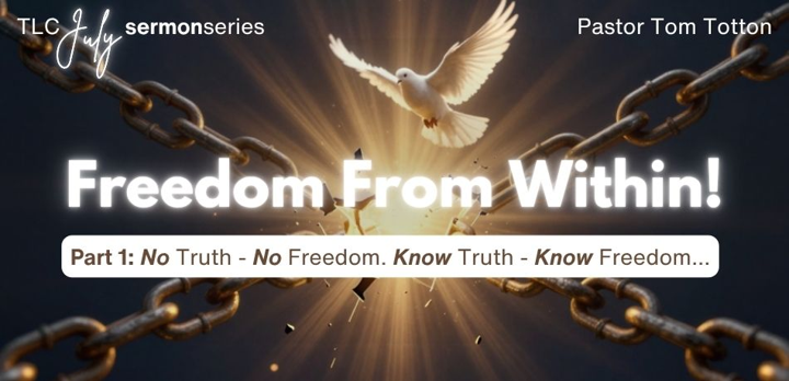 Part 1: No Truth – No Freedom. Know Truth – Know Freedom… (Audio)