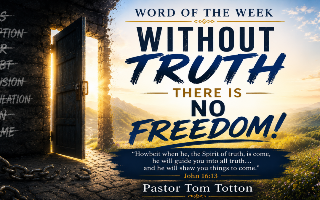 Without Truth There is No Freedom!