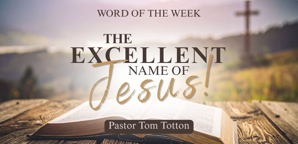 The Excellent Name of Jesus!