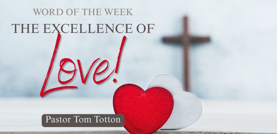 The Excellence of Love!