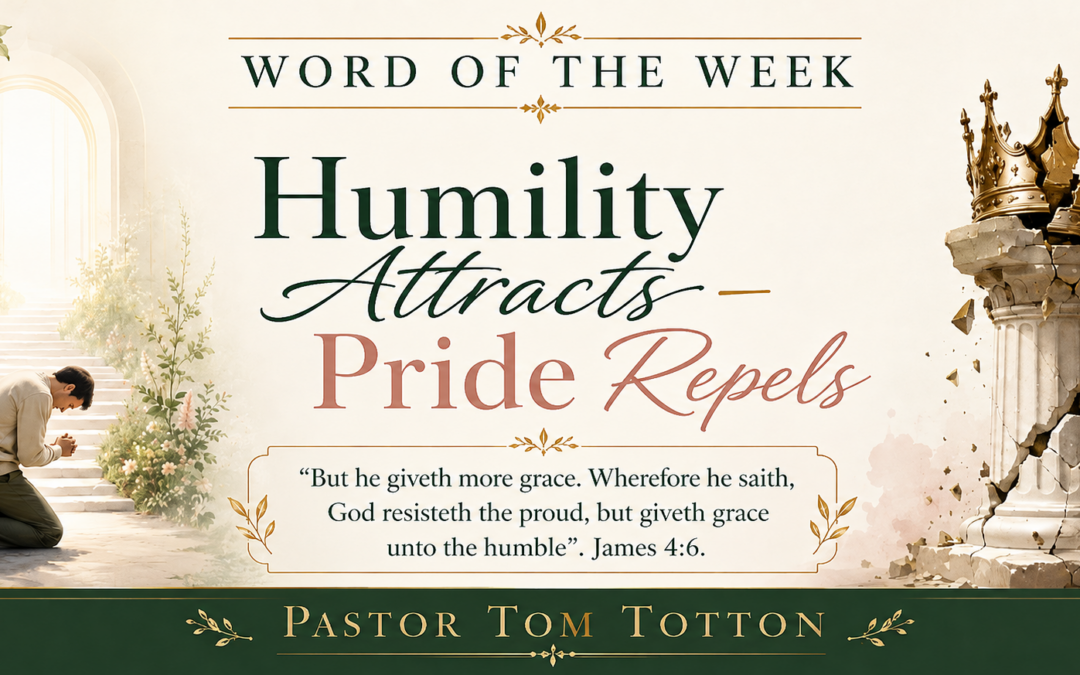Humility Attracts – Pride Repels
